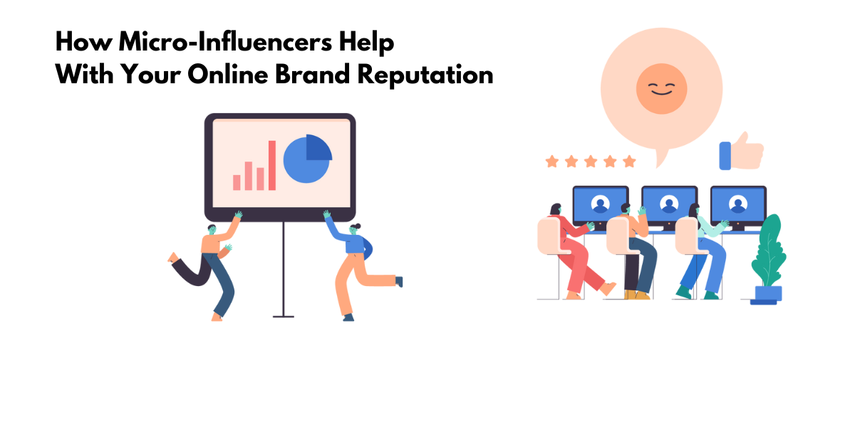 How Do Micro Influencers Work and How Can They Help With Your Online Brand Reputation